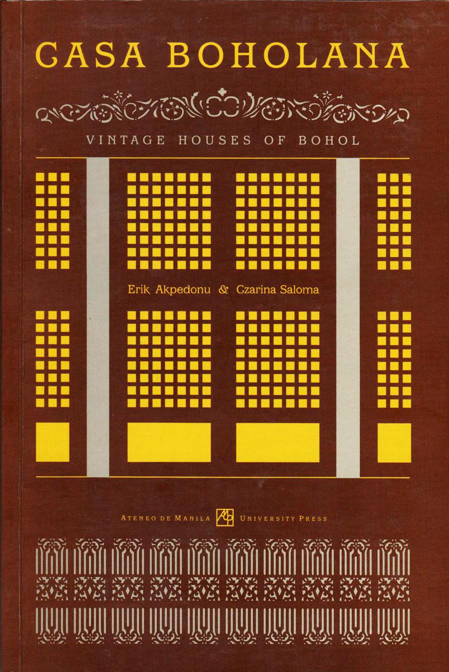 Casa Boholana: Vintage Houses of Bohol